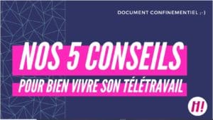 5 conseils de l'agence H!