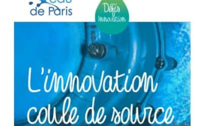 Eau de Paris appelle à relever ses « Défis innovation »