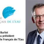Thierry Burlot vient d’être nommé président du Cercle Français de l’Eau