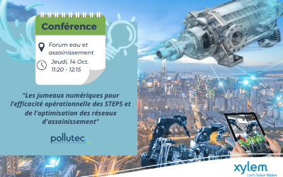 Pollutec : Les jumeaux numériques pour l’efficacité opérationnelle des STEPS et de l’optimisation des réseaux d’assainissement