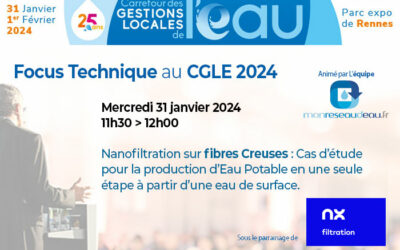 Focus Technique : Nanofiltration sur fibres Creuses : Cas d’étude pour la production d’Eau Potable en une seule étape à partir d’une eau de surface