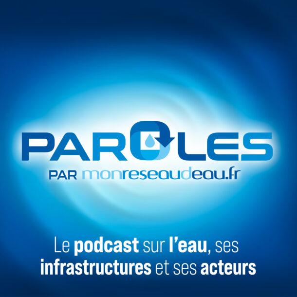 Le podcast sur l'eau, ses infrastructures et ses acteurs