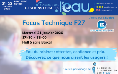Focus technique : Eau du robinet : attentes, confiance, prix – ce que nous disent les usagers (une enquête Kantar / CIEAU)
