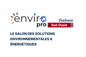 Les 13 & 14 octobre 2027, Toulouse accueillera ENVIROPRO Sud-Ouest, évènement dédié aux solutions et équipements environnementaux pour les professionnels.